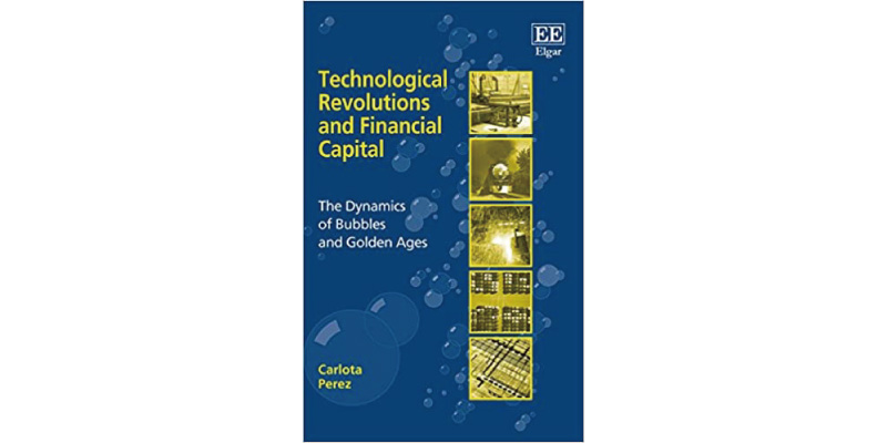 技術革新と金融資本：史的考察 Technological Revolutions and Financial Capital : The Dynamics of Bubbles and Golden Ages