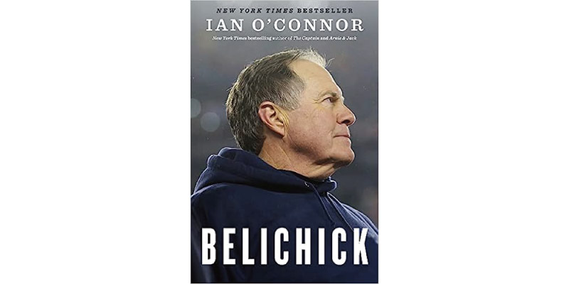 Belichick: The Making of the Greatest Football Coach of All Time