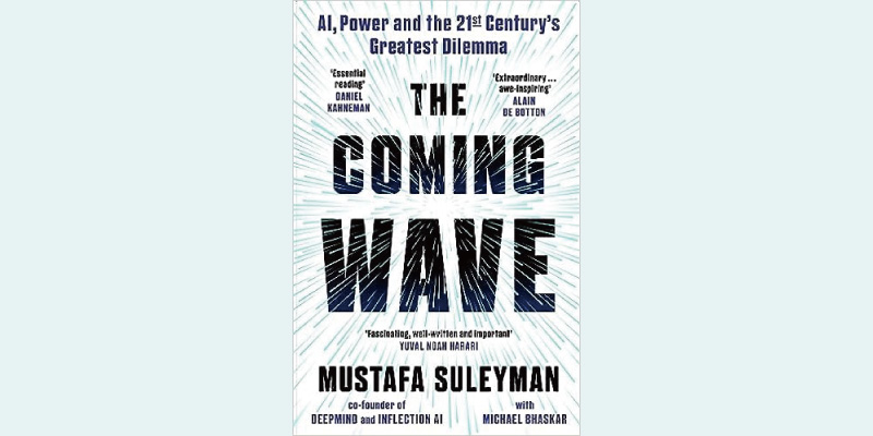 DeepMind の共同創業者ムスタファ・スレイマンがAIの発展について警鐘を鳴らす話題の書『The Coming Wave』